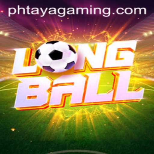 Discover the Thrilling World of LongBall and the Rise of PHTaya