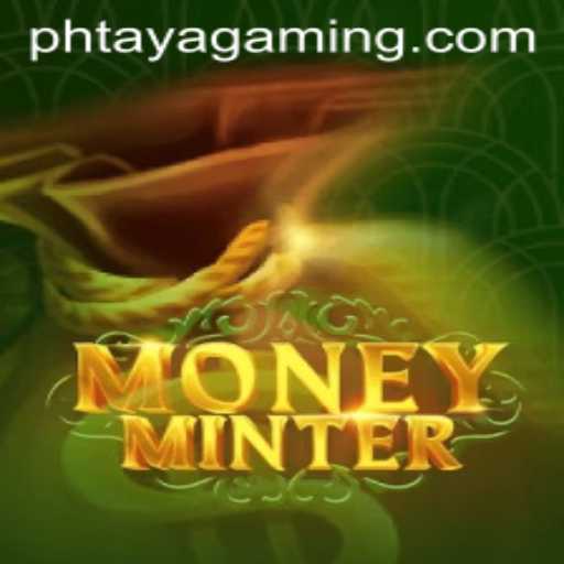Exploring the Innovative World of MoneyMinter and the PHTaya Strategy
